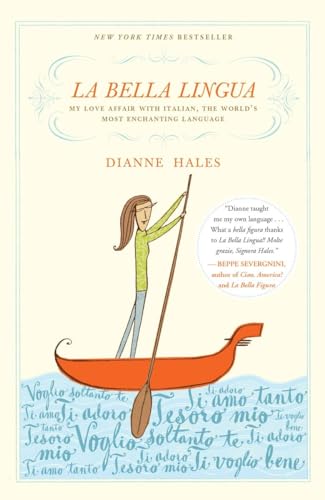 La Bella Lingua: My Love Affair with Italian, the World's Most Enchanting Language von Broadway Books